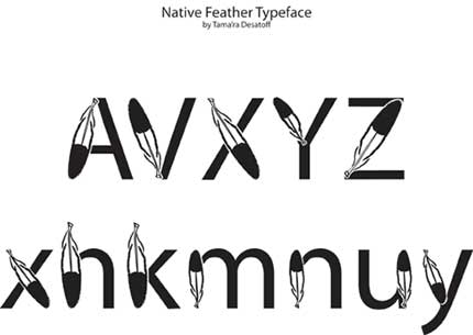 Sample of Native Feather typeface created by Tama'ra
